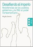 Desafiando al Imperio: Resistencias de los pueblos, gobiernos y la ONU al poder norteamericano