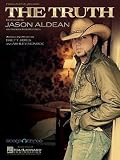 Jason Aldean: The Truth (PVG) (Piano Vocal)