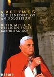 Kreuzweg - mit Benedikt XVI - am Kolosseum - Benedikt XVI., Gianfranco Ravasi, Joseph Ratzinger