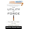 The Utility of Force: The Art of War in the Modern World (Vintage)