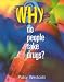 Books : Why Do People Take Drugs?