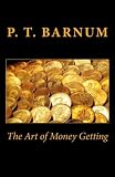 The Art of Money Getting