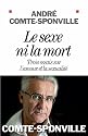 Le sexe ni la mort : Trois essais sur l'amour et la sexualité