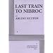 Last Train to Nibroc - Acting Edition