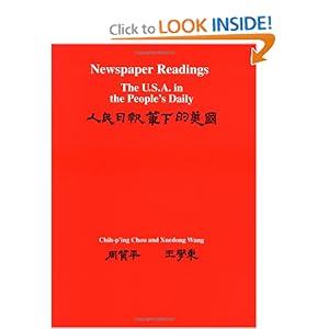 Newspaper Readings: The U.S.A. in The People's Daily Chih-p'ing Chou and Xuedong Wang