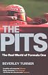 The Pits: The Real World of Formula One