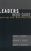Leaders Who Dare: Pushing the Boundaries