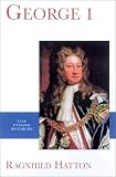 Review Yale University Press  / George I (Yale English Monarchs)