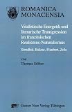 Bild zu: Vitalistische Energetik und literarische Transgression im franz&ouml;sischen Realismus-Naturalismus. Stendhal, Balzac, Flaubert, Zola (Romanica Monacensia)