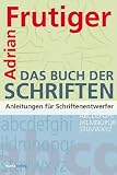 Buch der Schriften: Anleitungen f&uuml;r Schriftentwerfer - Adrian Frutiger