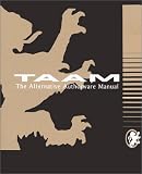 T. A. A. M. : The Alternative Authorware Manual (Volume 1)