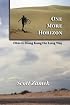 One More Horizon: Ohio to Hong Kong the Long Way