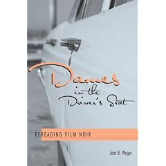 Dames in the Driver's Seat: Rereading Film Noir