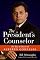 The President's Counselor: The Rise to Power of Alberto Gonzales