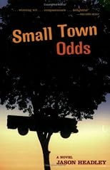 Small Town Odds: A Novel