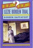 The Lizzie Borden Trial: Be the Judge. Be the Jury