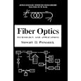 Fiber Optics: Technology and Applications (Applications of Communications Theory)