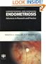 Understanding and Managing Endometriosis: Advances in Research and Practice: The Proceedings of the 6th World Congress o