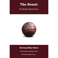 The Scout: The Bobby Dinnie Story
