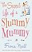 The Secret Life of a Slummy Mummy
