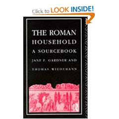 The Roman Household: A Sourcebook (Routledge Sourcebooks for the Ancient World)