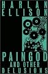 Paingod and other delusions