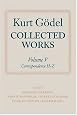 Collected Works: Volume V: Correspondence, H-Z (Godel, Kurt//Collected Works)