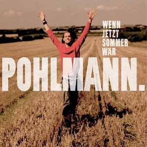 Pohlmann - Wenn Jetzt Sommer W&auml;r - Zortam Music