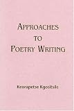 Approaches To Poetry Writing