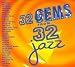 32 Gems From 32 Jazz Image of 32 Gems From 32 Jazz