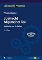 Strafrecht Allgemeiner Teil: Die Straftat und ihr Aufbau