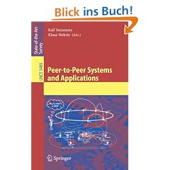 Peer-to-Peer Systems and Applications (Lecture Notes in Computer Science / Information Systems and Applications, incl. Internet/Web, and HCI)