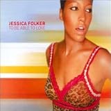Jessica Folker - To Be Able to Love