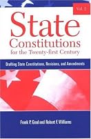 State Constitutions for the Twenty-first Century: Drafting State Constitutions, Revisions, And Amendments (Suny Series in American Constitutionalism)