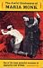 The Awful Disclosures of Maria Monk or, the Hidden Secrets of a Nun's Life in A Conve...