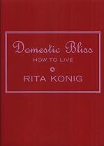 Domestic Bliss: How to Live