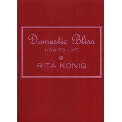 Domestic Bliss: How to Live