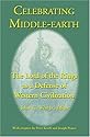 Celebrating Middle-Earth: The Lord of the Rings As a Defense of Western Civilization