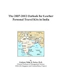 The 2007-2012 Outlook for Leather Personal Travel Kits in India