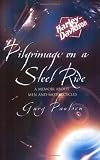 Pilgrimage on a Steel Ride: A Memoir About Men and Motorcycles