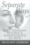 Separate Ways: Relationships, Divorce & Independence of Mind
