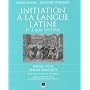 Initiation � la langue latine et � son syst�me : Manuel pour Grands d�butants