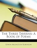 The Three Taverns: A Book of Poems