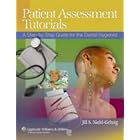 Patient Assessment Tutorials: A Step-by-Step Guide for the Dental Hygienist by  Jill S Nield-Gehrig