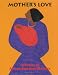 Mother's Love: In Praise of African-American Mothers (Peter Pauper Charming Petites)