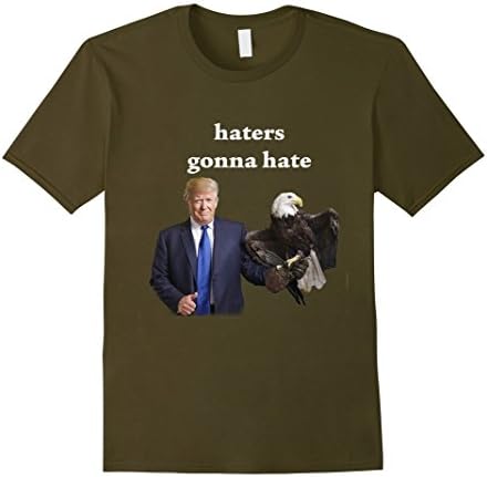 Men's Haters Gonna Hate - Trump for President - shirt Republican Large Olive