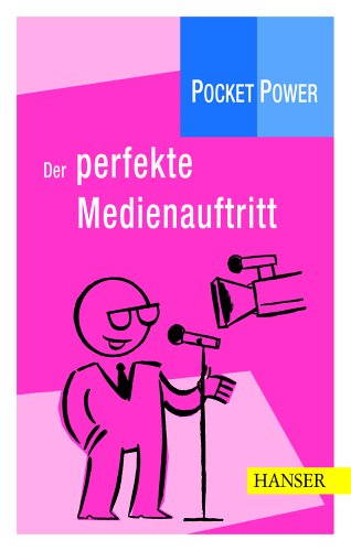 Der perfekte Medienauftritt