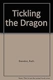 Tickling the dragon