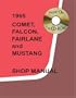 1965 Comet, Falcon, Fairlane and Mustang Shop Manual