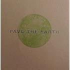 Pave the Earth by  Soundgarden, Robyn Hitchcock, Extreme, Soul Asylum, and Gin Blossoms 